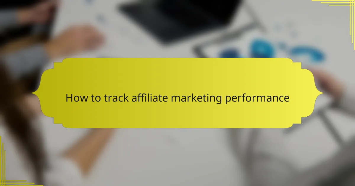 How to track affiliate marketing performance