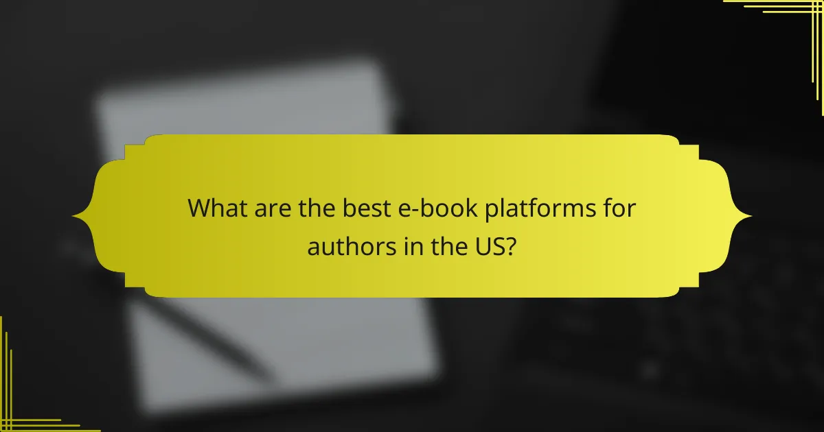 What are the best e-book platforms for authors in the US?