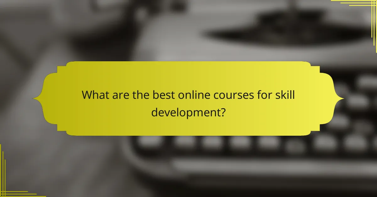What are the best online courses for skill development?