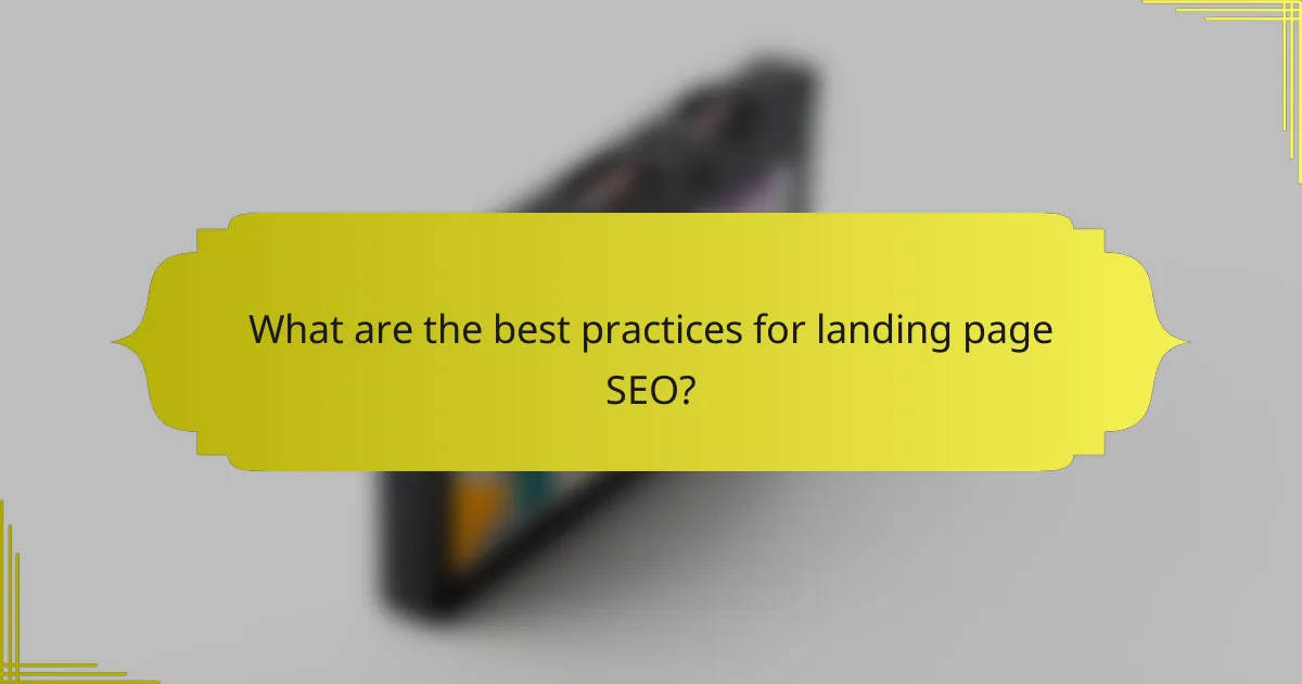 What are the best practices for landing page SEO?